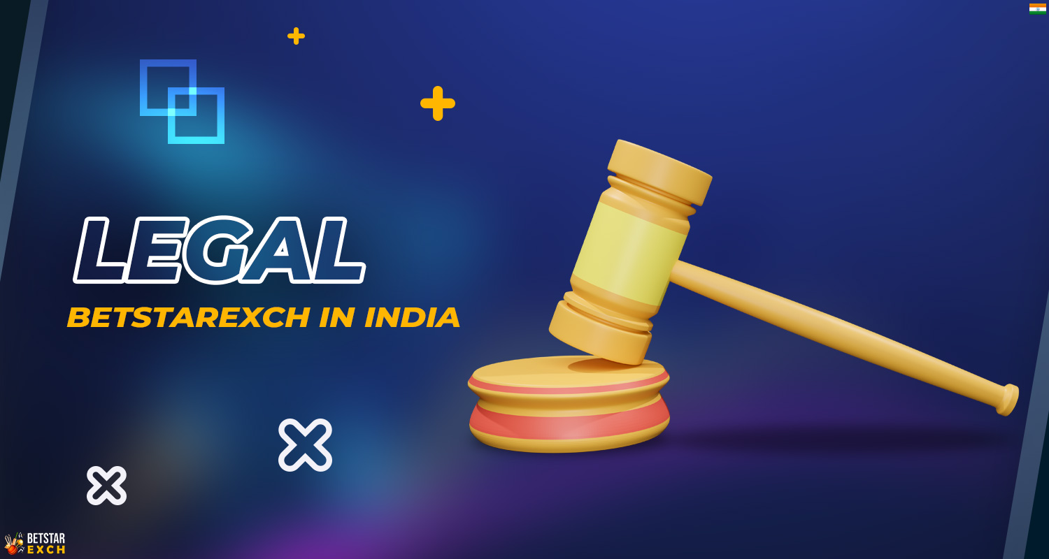 The bookmaker betstarexch has the necessary licenses and is legal in India.